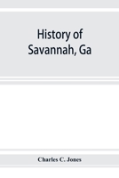 History of Savannah, Ga 9353925576 Book Cover