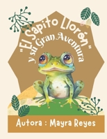 El Sapito Llorón: y su gran Aventura (Spanish Edition) B0CNTKN94Q Book Cover