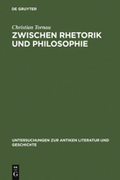 Zwischen Rhetorik Und Philosophie 311019130X Book Cover