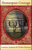 Homespun Courage 1933582340 Book Cover