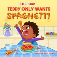 Teddy Only Wants Spaghetti 195467418X Book Cover