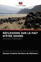 RÉFLEXIONS SUR LE FAIT D'ÊTRE SOURD: INCLUSION ET APPARTENANCE 6204054597 Book Cover