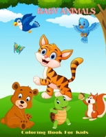 BABY ANIMALS - Coloring Book For Kids B08P2FZB71 Book Cover
