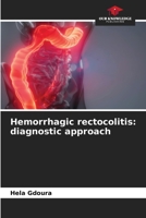 Hemorrhagic rectocolitis: diagnostic approach 620587508X Book Cover