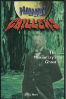 The Missionarys Ghost (Neri, P. J. (Penelope J.). Hawaii Chillers,) 1573060291 Book Cover