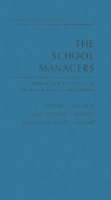 The School Managers: Power and Conflict in American Public Education (Contributions in Sociology) 0837132991 Book Cover