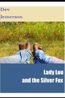 Lady Lou and the Silver Fox 1717877001 Book Cover