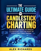 The Ultimate Guide to Candlestick Charting B0C8S8RH1X Book Cover