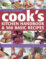 The Cook's Handbook: A Comprehensive Cooking Course And Kitchen Encyclopedia With Over 500 Recipes 1843092670 Book Cover