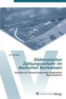 Elektronischer Zahlungsverkehr Im Deutschen Bankwesen 3639383931 Book Cover