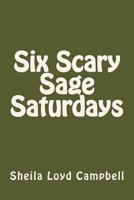 Six Scary Sage Saturdays 1725872552 Book Cover