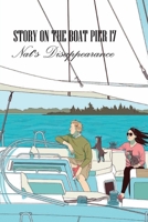 Story On The Boat Pier 17- Nat'S Disappearance: Murder Story null Book Cover