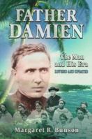 Father Damien: The Man and His Era 0879739169 Book Cover