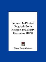 Lecture On Physical Geography In Its Relation To Military Operations 1120634911 Book Cover