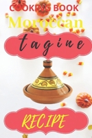 COOKING BOOK, Moroccan tagine recipe.: Delicious tagine recipe B0863S9W1G Book Cover