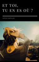 Et toi, tu en es où? (French Edition) B0GTM69VC2 Book Cover