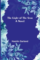 The Light of the Star a Novel 1530153859 Book Cover