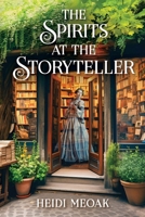 The Spirits at the Storyteller (The Women of Sullivan's Pointe Series) B0F3B42M8Y Book Cover