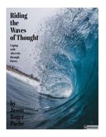 Riding the Waves of Thought: Coping with Adversity through Poetry 0692971629 Book Cover