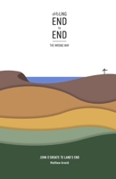 Cycling End to End, the Wrong Way: John O'Groats to Land's End 1916009735 Book Cover