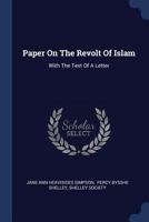 Paper On The Revolt Of Islam: With The Text Of A Letter 1021823139 Book Cover