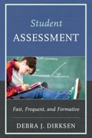 Student Assessment: Fast, Frequent, and Formative 1475801203 Book Cover