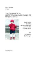 Und Wenn Sie Nicht Gestorben Sind, Dann Fahren Sie Mit Der U-Bahn: S�tze, Lieder, Gedichte Des Vorschulkindes Leonie Im Alter Von Drei Jahren 1505421047 Book Cover