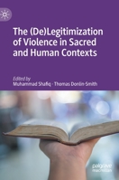 The (De)Legitimization of Violence in Sacred and Human Contexts 3030511243 Book Cover