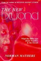The New Beyond: Psychics, a Global Issue, What the Bible Says about Psychics and the Current Transformation 0963465414 Book Cover
