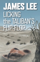 Licking The Taliban's Flip-Flop B08Z4B15RB Book Cover