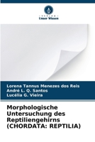 Morphologische Untersuchung des Reptiliengehirns (CHORDATA: Reptilia) (German Edition) 6207190696 Book Cover