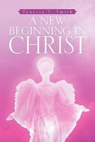 A New Beginning In Christ 1456896717 Book Cover