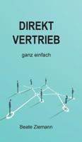 DIREKTVERTRIEB ganz einfach (German Edition) 3748255861 Book Cover