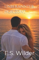 Unbekannter Horizont (Love on Deck) (German Edition) B0GYFTMSG6 Book Cover
