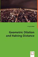 Geometric Dilation and Halving Distance 3639011643 Book Cover