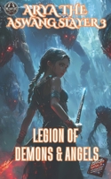 Arya The Aswang Slayer 3: Legion of Demons and Angels (Arya The Aswang Slayer Series) B0DV4HBZ99 Book Cover