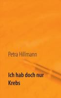 Ich hab doch nur Krebs 3732281159 Book Cover