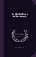 De Montgolfier a Wilbur Wright 1019013745 Book Cover