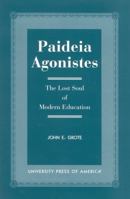 Paideia Agonistes 0761817263 Book Cover