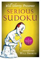 Will Shortz Presents Serious Sudoku: 200 Hard Puzzles 1250055989 Book Cover