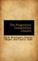 The Progressive Composition Lessons 1018235043 Book Cover
