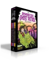 The Desmond Cole Ghost Patrol Collection #3 (Boxed Set): Now Museum, Now You Don't; Ghouls Just Want to Have Fun; Escape from the Roller Ghoster; Beware the Werewolf 153448549X Book Cover