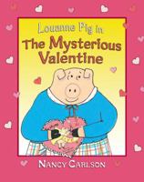 Louanne Pig in the Mysterious Valentine (Nancy Carlson's Neighborhood) 1575056712 Book Cover