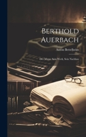 Berthold Auerbach: Der Mann, Sein Werk, Sein Nachlass 1021735248 Book Cover