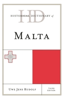 Historical Dictionary of Malta, Third Edition 153811917X Book Cover