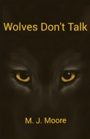 Wolves Don't Talk: A Carmen Pimentel Time Traveler Adventure B08C8R9PRS Book Cover