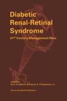 Diabetic Renal-Retinal Syndrome: 21st Century Management Now 0792350499 Book Cover