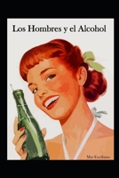 Los Hombres y el Alcohol 1534918191 Book Cover