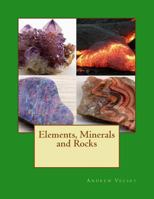 Elements, Minerals and Rocks 149100584X Book Cover