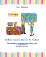 Das Erste Russische Lesebuch F�r Touristen: Zweisprachig Mit Russisch-Deutscher �bersetzung, Anf�nger Stufe A1 8365242419 Book Cover
